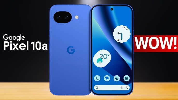 Google Pixel 10A and Market Impact